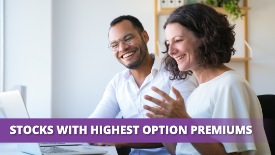 How to Find Stocks with High Option Premiums