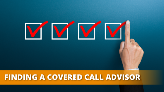 How to Find the Right Covered Call Advisor