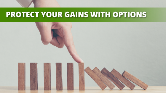 How to Protect Gains with Options