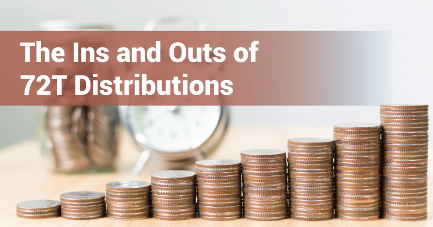 72T Distributions: How to Take Early Withdrawals from your IRA