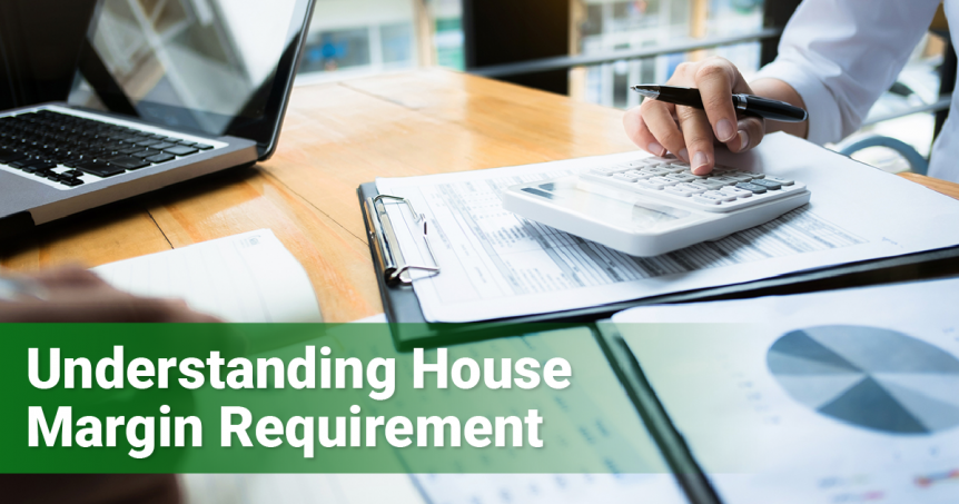 What are House Margin Requirements?