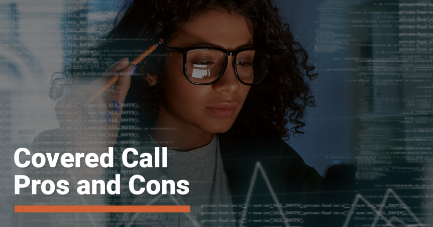 Covered Call Pros and Cons